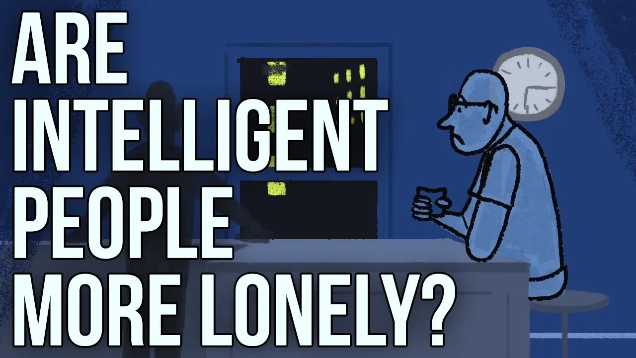 Tại sao những người thông minh thường cô đơn và khó có người yêu?